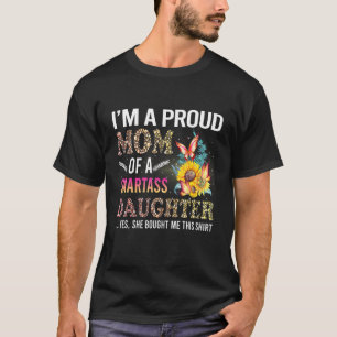 Ik ben een trotse moeder van een brutale dochter G T-shirt