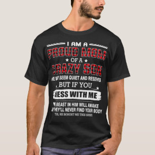 Ik ben een trotse moeder van een gekke zoon die hi t-shirt