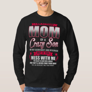 Ik ben een trotse moeder van een gekke zoon Moeder T-shirt
