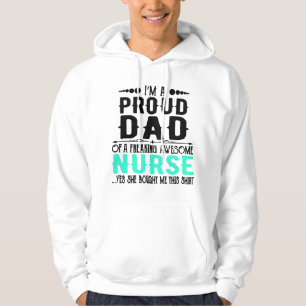 Ik ben een trotse vader van een Geweldige verpleeg Hoodie