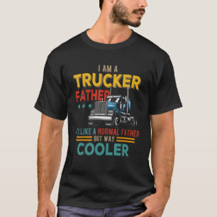 Ik ben een trucker vader zoals normale vader B T-shirt