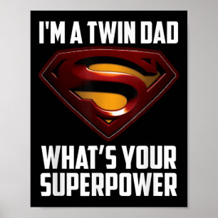 Ik ben een tweelingvader, wat is je Superpower Poster