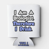 Ik ben een uroloog, daarom Drink ik Blikjeskoeler (Achterkant)