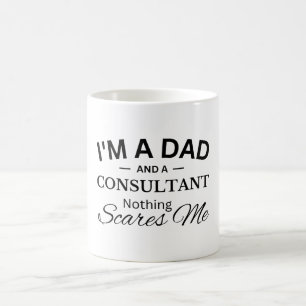 Ik ben een vader en een consultant. Ik schrik er n Koffiemok
