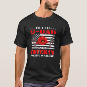 Ik ben een vader en een veteraan. Niets maakt me b T-shirt