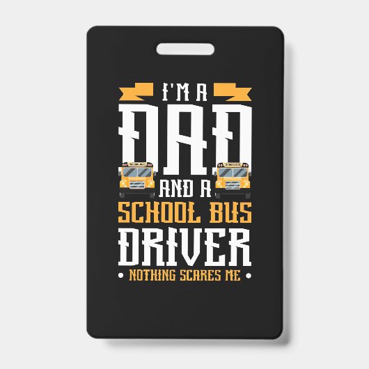 Ik ben een vader- en schoolbuschauffeur badge (Front)