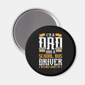 Ik ben een vader- en schoolbuschauffeur magneet (Voorkant / Achterkant)