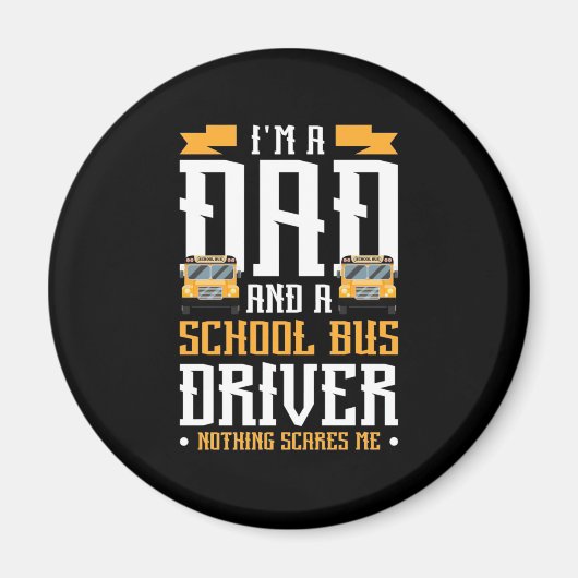 Ik ben een vader- en schoolbuschauffeur magneet (Voorkant)