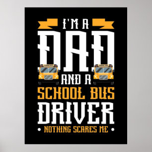 Ik ben een vader- en schoolbuschauffeur poster