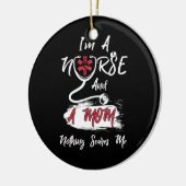 Ik ben een verpleegster en een moeder... niets maa keramisch ornament (Links)