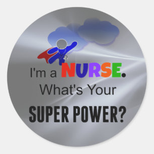 Ik ben een verpleegster. Wat is je superkracht? Ronde Sticker