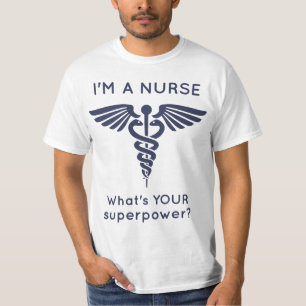 Ik ben een verpleegster wat is je supermacht? t-shirt