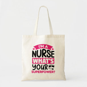 Ik ben een verpleegster wat is je Superpower? Tote Bag