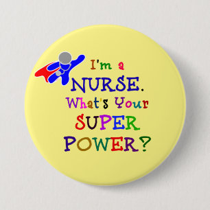 Ik ben een verpleegster. Wat is jouw Superpower? Ronde Button 7,6 Cm