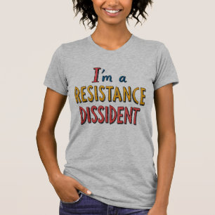Ik ben een verzetsdissident t-shirt