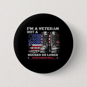 Ik ben een veteraan, geen sukkel of een loser Harr Ronde Button 5,7 Cm