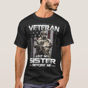 Ik ben een veteraan zoals mijn zusje voor mij. t-shirt