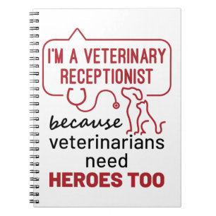 Ik ben een veterinair receptionist omdat Heroes Qu Notitieboek