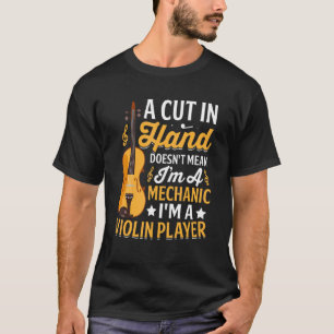 Ik ben een Violin Player, geen Mechanic Fun Violin T-shirt