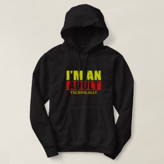 Ik ben een volwassene… Technisch gezien – Grappige Hoodie