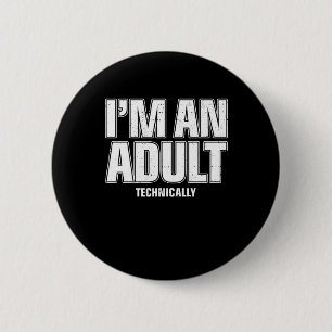Ik ben een Volwassenentechnisch grappige 18e Birth Ronde Button 5,7 Cm