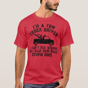 Ik ben een vrachtwagenchauffeur, grappig gezegde t-shirt