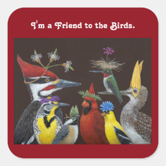 Ik ben een vriend van de vogelstickers vierkante sticker