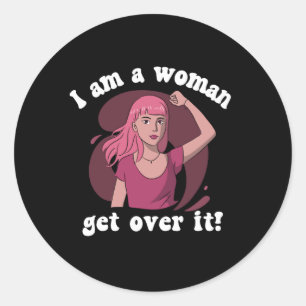 Ik ben een vrouw... ga er over. ronde sticker
