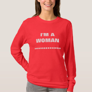 IK BEN EEN VROUW T-SHIRT