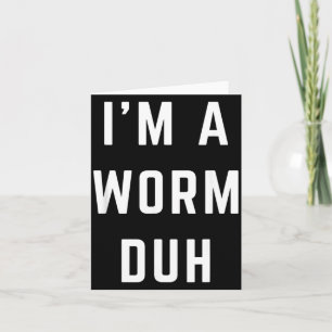 Ik ben een worm duh makkelijk Halloween kostuum Kaart