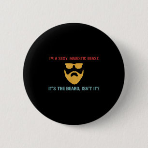 Ik ben een Y, majestueus beest. Het is de baard, n Ronde Button 5,7 Cm