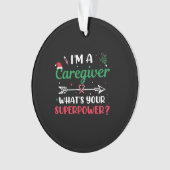 Ik ben een Zorgverlener Wat is je Superpower Kerst Ornament (voorkant)