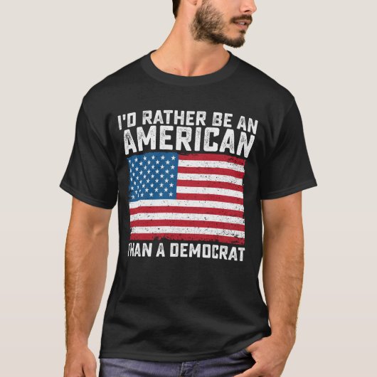 Ik ben eerder een Amerikaan dan een democraat T-shirt (Voorkant)