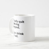 Ik ben eindelijk voorgoed gestopt met drink. koffiemok (Voorkant links)