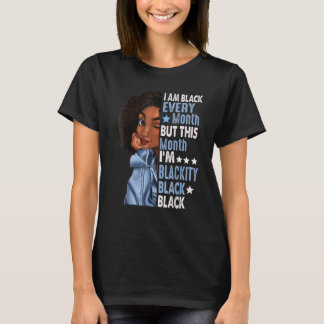 Ik ben elke maand zwart, maar deze maand ben ik Bl T-shirt