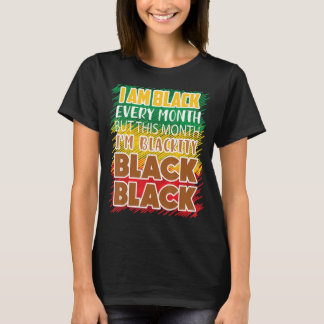Ik ben elke maand zwart, maar deze maand ben ik Bl T-shirt