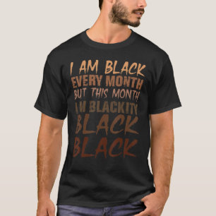 Ik ben elke maand zwart zwart zwart Afrika T-shirt