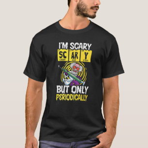 Ik ben eng, maar alleen periodiek biologie. t-shirt