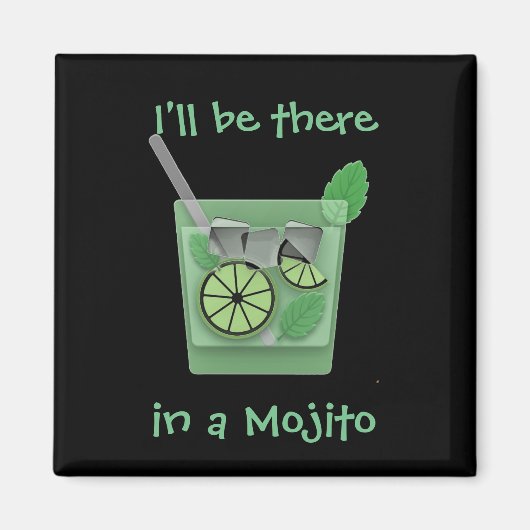 "Ik ben er in een mojito" Magneet (Voorkant)