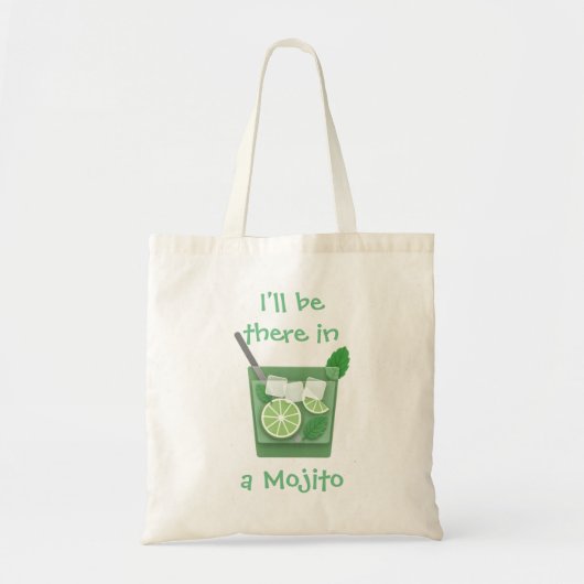 "Ik ben er in een mojito" Tote Bag (Voorkant)