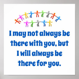 Ik ben er misschien niet altijd bij u - vriendscha poster