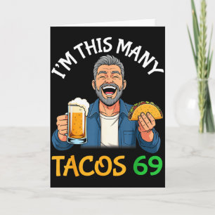 Ik ben evenveel taco's 69 jaar oude man die bier d kaart
