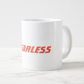 "Ik ben... Fearless" koffie-Mok Extra Grote Beker (Voorkant rechts)