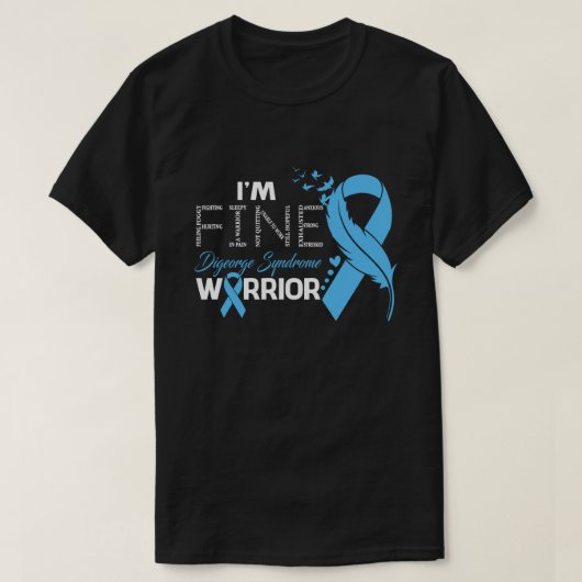 Ik ben Fine Digeorge Syndrome Warrior Awareness Fe T-shirt (Design voorkant)