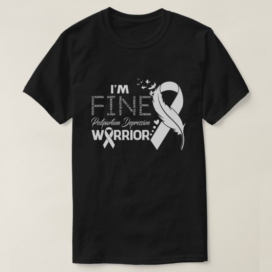 Ik ben Fine Postpartum Depression Warrior Awarenes T-shirt (Design voorkant)