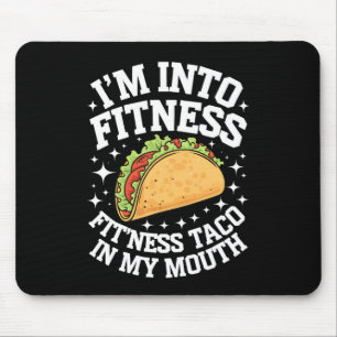 Ik ben fit Fitness Taco in mijn mond Grappige spor Muismat