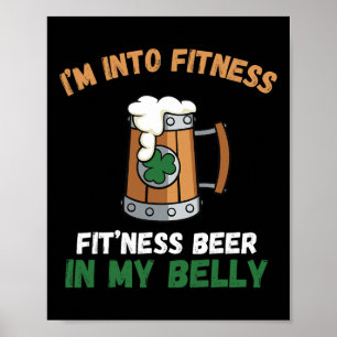 Ik ben fit genoeg om dit bier in mijn buik te pass poster
