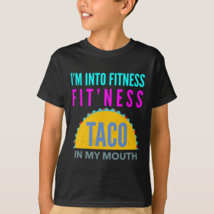 Ik ben Fitheid Toegenegen, Fitness Taco In Mijn Mo T-shirt