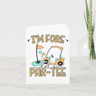 Ik ben Fore Let's Par-t-shirt Funny Golf 4th Birth Kaart