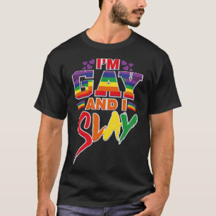 Ik ben Gay en ik Slay. T-shirt